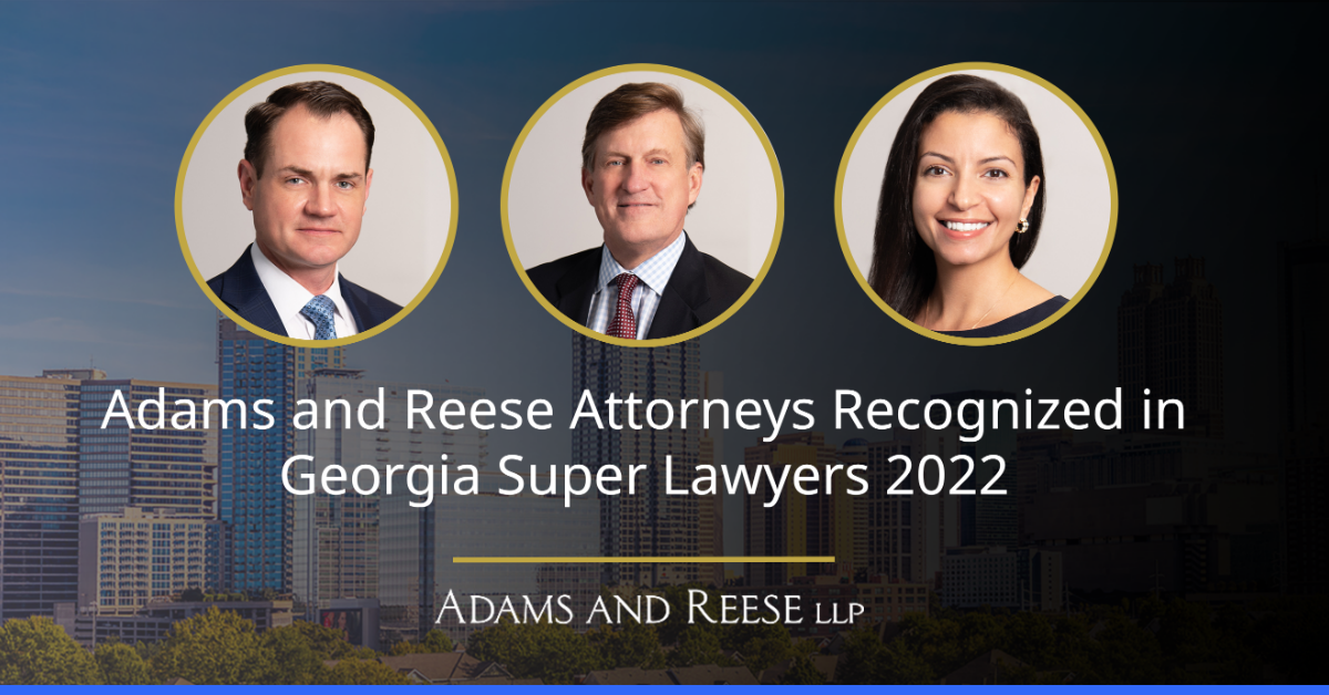 Adams and Reese Attorneys Recognized in Super Lawyers 2022